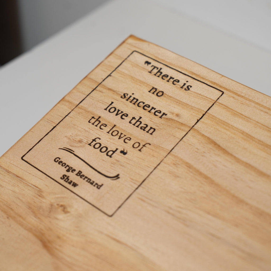 Rectangular Chopping Board – “There Is No Sincerer Love Than the Love of Food”