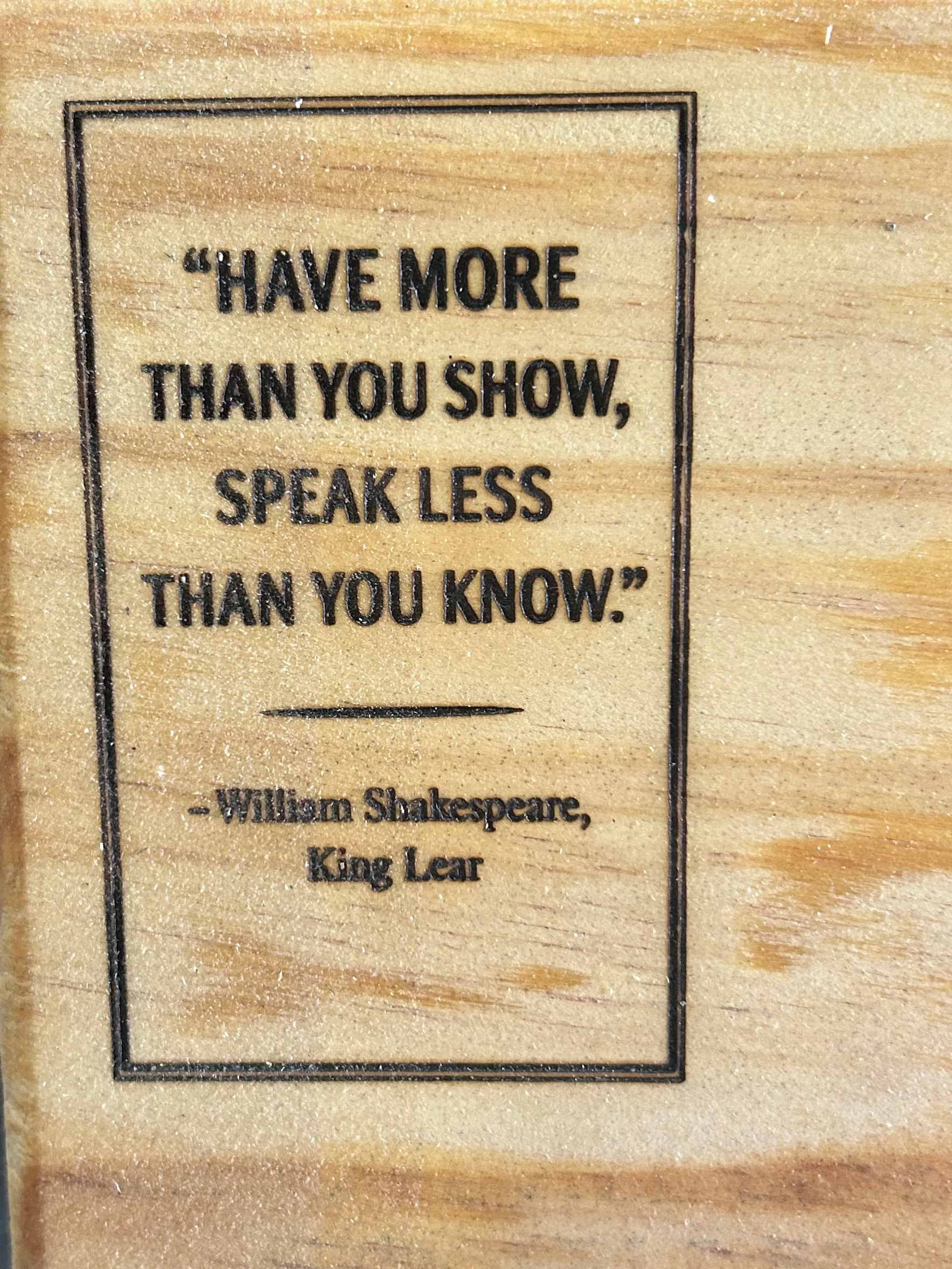 WILLIAM SHAKESPEARE- HAVE MORE THAN YOU SHOW -