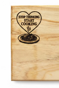 Stop thinking, start cooking
