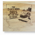 The early bird dies on the way to work