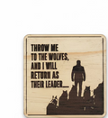 Throw me to the wolves